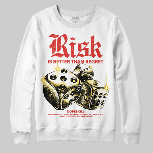 Red Sneakers DopeSkill Sweatshirt Risk Is Better Than Regret Graphic Streetwear - White