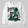 Jordan 13 GS “Pine Green” DopeSkill Sweatshirt Drip'n Never Tripp'n Graphic Streetwear - White