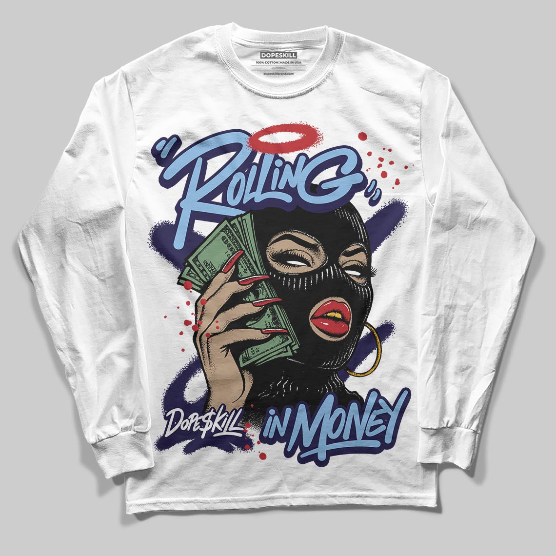 Jordan 6 University Blue DopeSkill Long Sleeve T-Shirt Rolling in Money Graphic Streetwear - White