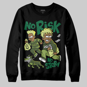 Foamposite Pro 'Pine Green' DopeSkill Sweatshirt No Risk No Story Graphic Streetwear - black
