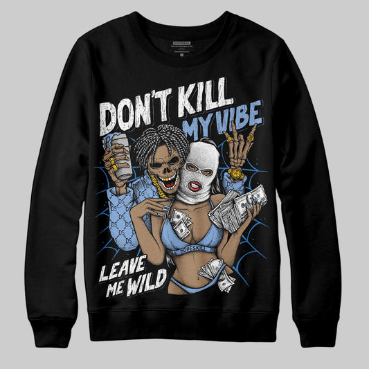 Jordan 4 WMNS 'Forget Me Not' DopeSkill Sweatshirt Don't Kill My Vibe Graphic Streetwear - Black