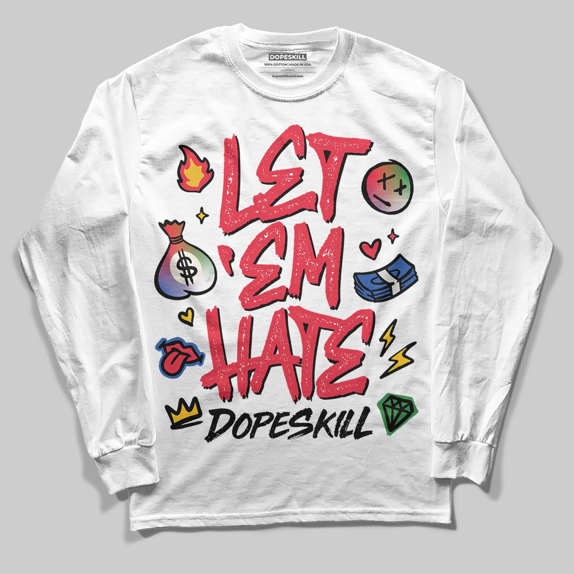 Jordan 11 Retro 285 Atlanta DopeSkill Long Sleeve T-Shirt Let 'em Hate Graphic Streetwear - White