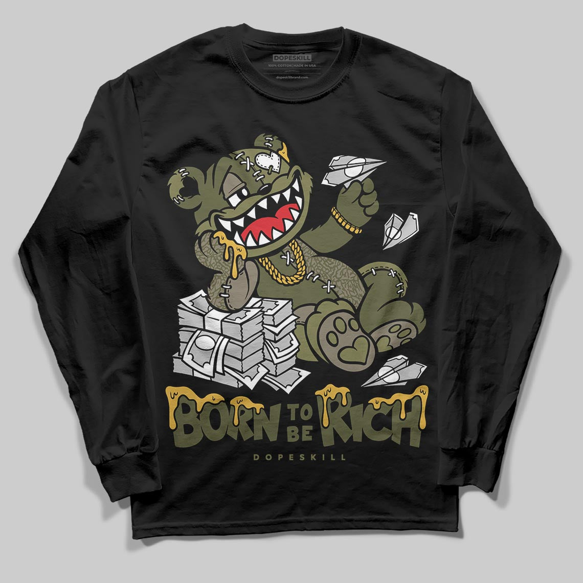 Jordan 3 “Medium Olive” aka “Family Affair” DopeSkill Long Sleeve T-Shirt Born To Be Rich Graphic Streetwear - black