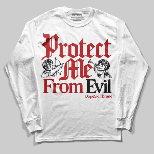 Jordan 1 Retro High OG Black Toe Reimagined DopeSkill Long Sleeve T-Shirt Protect Me From Evil Graphic Streetwear - White