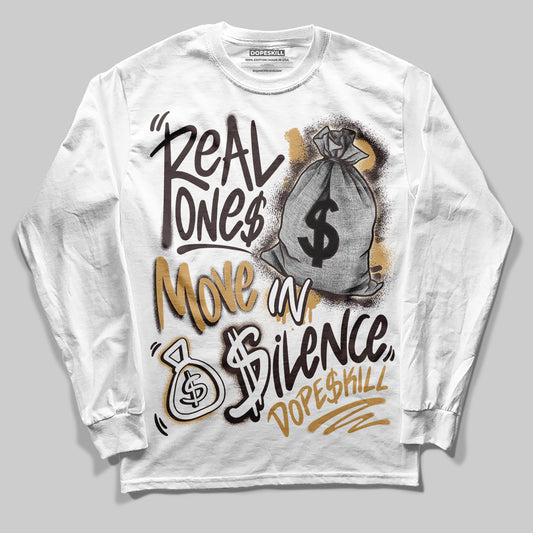 Jordan 5 “Earth/Metallic Gold” DopeSkill Long Sleeve T-Shirt Real Ones Move In Silence Graphic Streetwear - White