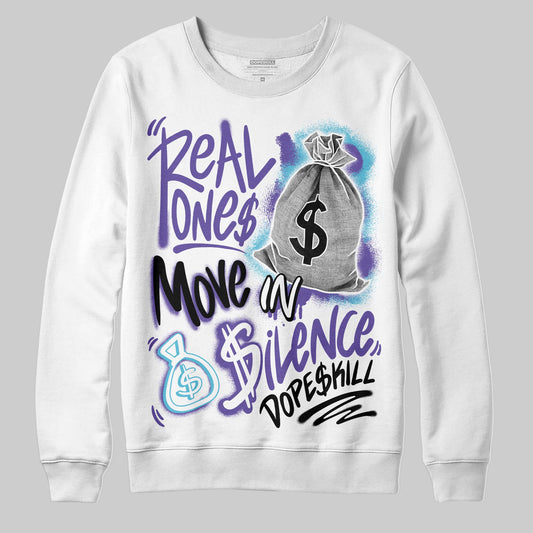 Jordan 8 Retro 'Aqua' 2025 DopeSkill Sweatshirt Real Ones Move In Silence Graphic Streetwear - WHite 