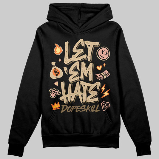 TAN Sneakers DopeSkill Hoodie Sweatshirt Let 'em Hate Graphic Streetwear - Black