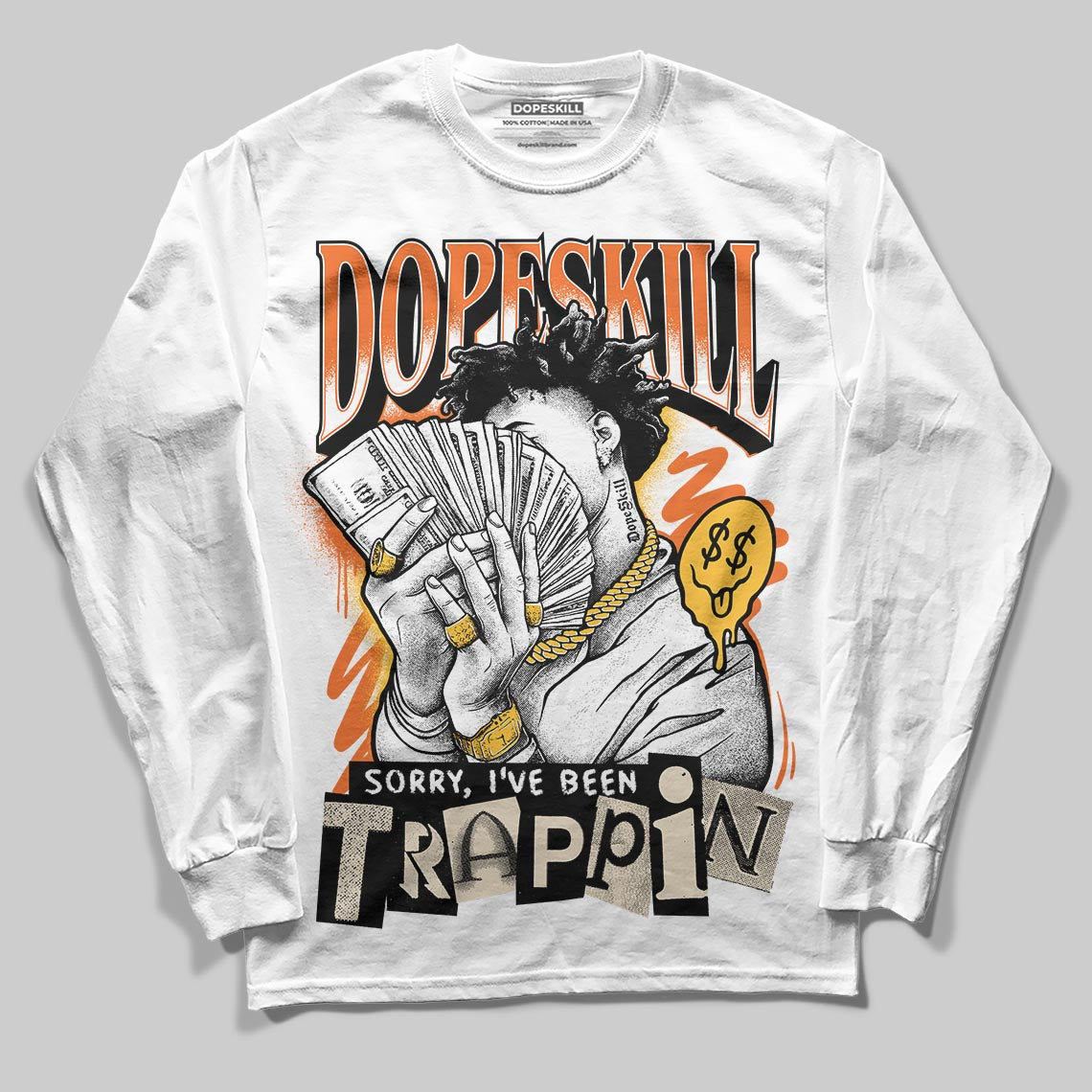 Jordan 3 “Starfish” DopeSkill Long Sleeve T-Shirt Sorry I've Been Trappin Graphic Streetwear - White
