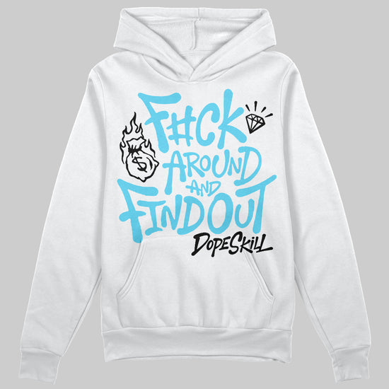 Jordan 11 Retro Gamma Blue (2025) DopeSkill Hoodie Sweatshirt F#ck Around And Find Out Graphic Streetwear - White