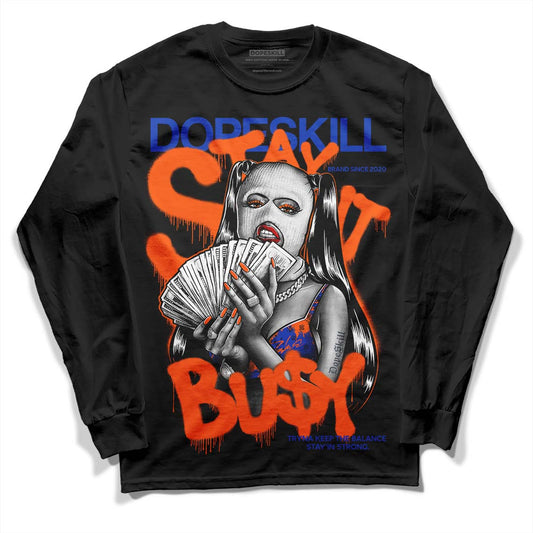 Dunk Low Futura Orange Blaze DopeSkill Long Sleeve T-Shirt Stay It Busy Graphic Streetwear - Black