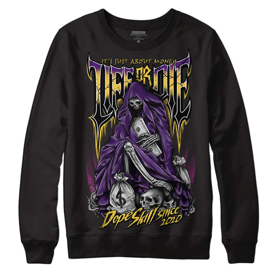 Jordan 12 “Field Purple” DopeSkill Sweatshirt Life or Die Graphic Streetwear - Black