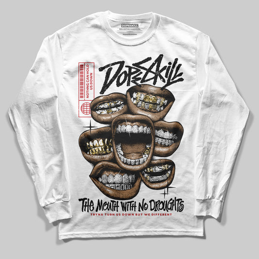 Jordan 11 “Bred Velvet” DopeSkill Long Sleeve T-Shirt The Mouth With No Droughts Graphic Streetwear - White