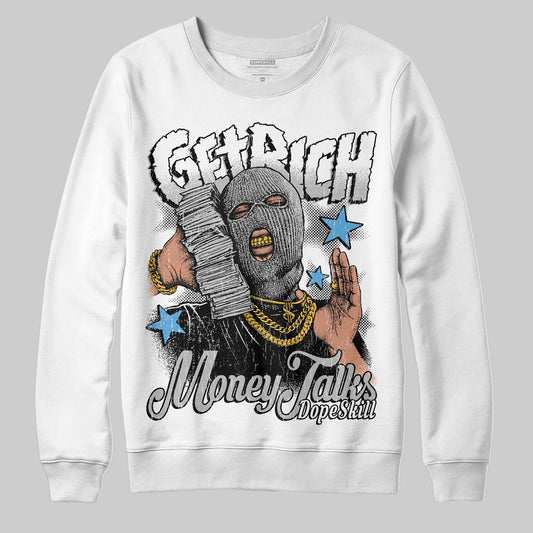 Jordan 10 OG “Steel” DopeSkill Sweatshirt Get Rich Graphic Streetwear - White