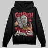 Jordan 4 “Sierra Red" DopeSkill Hoodie Sweatshirt Get Rich Graphic Streetwear - Black