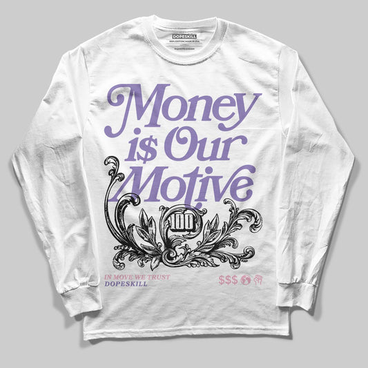 Jordan 11 "Mojave" DopeSkill Long Sleeve T-Shirt Money Is Our Motive Typo Graphic Streetwear - White