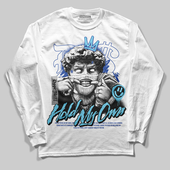 Dunk Low Argon DopeSkill Long Sleeve T-Shirt New Hold My Own Graphic Streetwear - White 