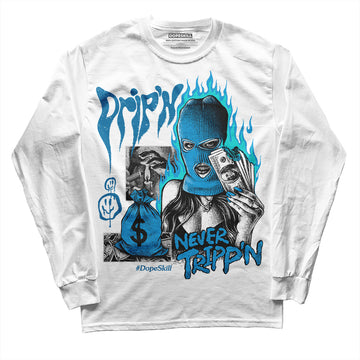 Jordan 4 Retro Military Blue DopeSkill Long Sleeve T-Shirt Drip'n Never Tripp'n Graphic Streetwear - White