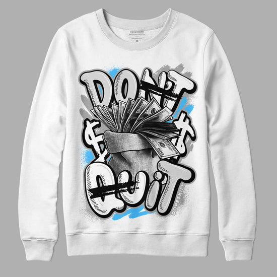 Dunk Low ‘Pure Platinum’ DopeSkill Sweatshirt Don't Quit Graphic Streetwear - White