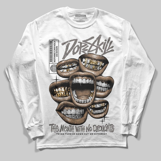 Jordan 4 Retro Cave Stone DopeSkill Long Sleeve T-Shirt The Mouth With No Droughts Graphic Streetwear - White
