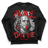 Jordan 12 “Cherry” DopeSkill Long Sleeve T-Shirt Money Don't Lie Graphic Streetwear - Black