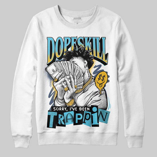 Jordan 11 Retro Gamma Blue (2025) DopeSkill Sweatshirt Sorry I've Been Trappin Graphic Streetwear - White