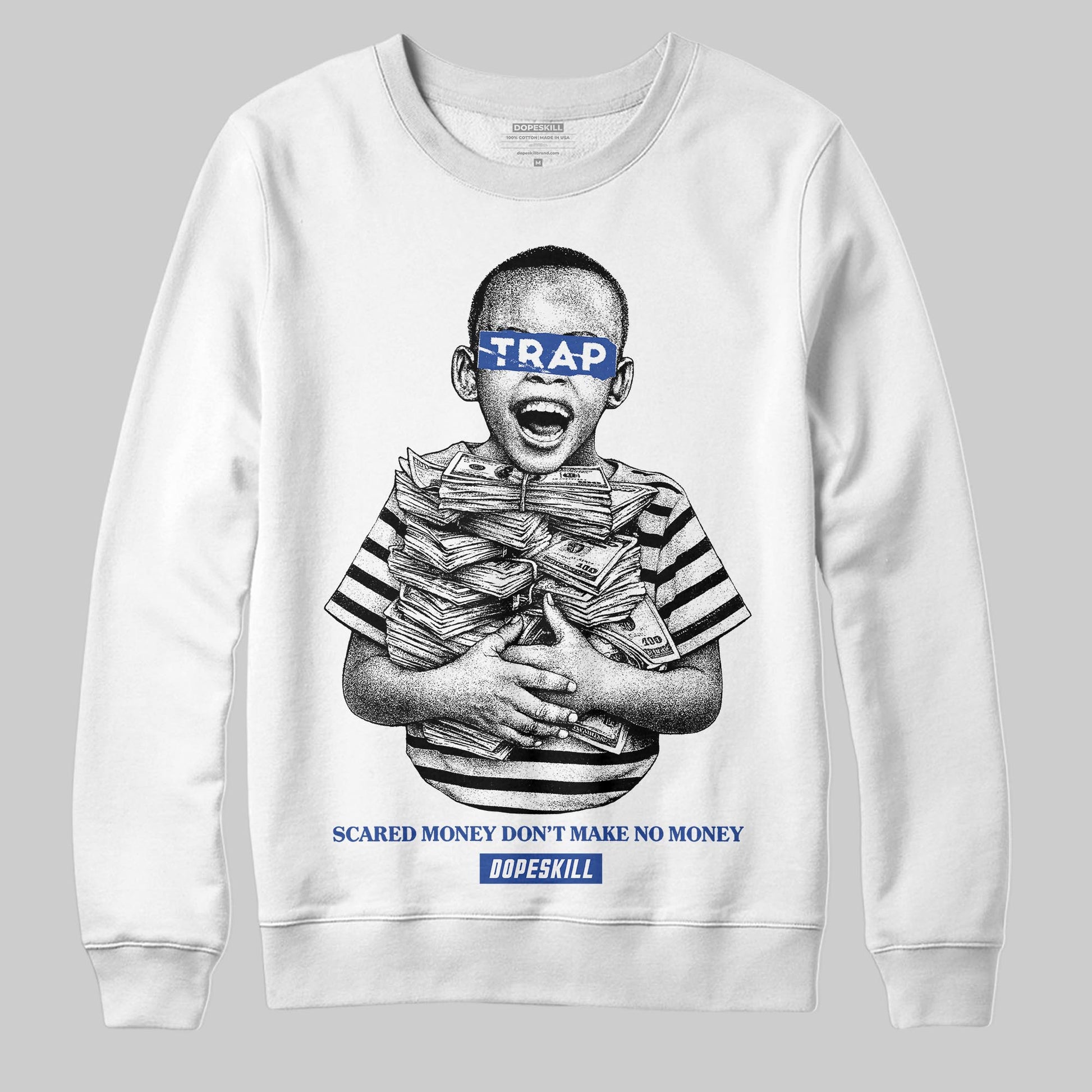 Royal Blue Sneakers DopeSkill Sweatshirt Scared Money Don't Make No Money Graphic Streetwear - White 