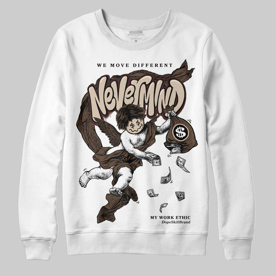 A Ma Maniére x Air Jordan 4 “Dark Mocha” DopeSkill Sweatshirt Nevermind Graphic Streetwear - White