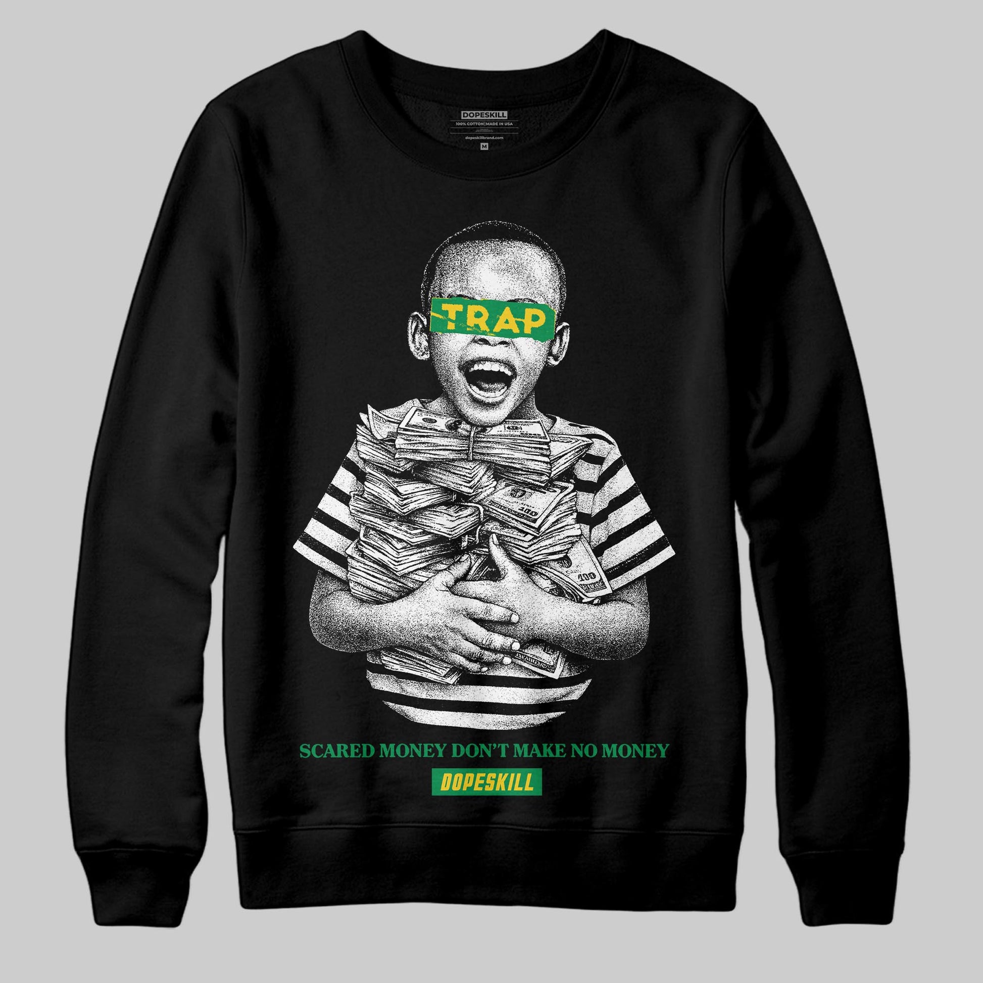 Green Sneakers DopeSkill Sweatshirt Scared Money Don't Make No Money Graphic Streetwear - black