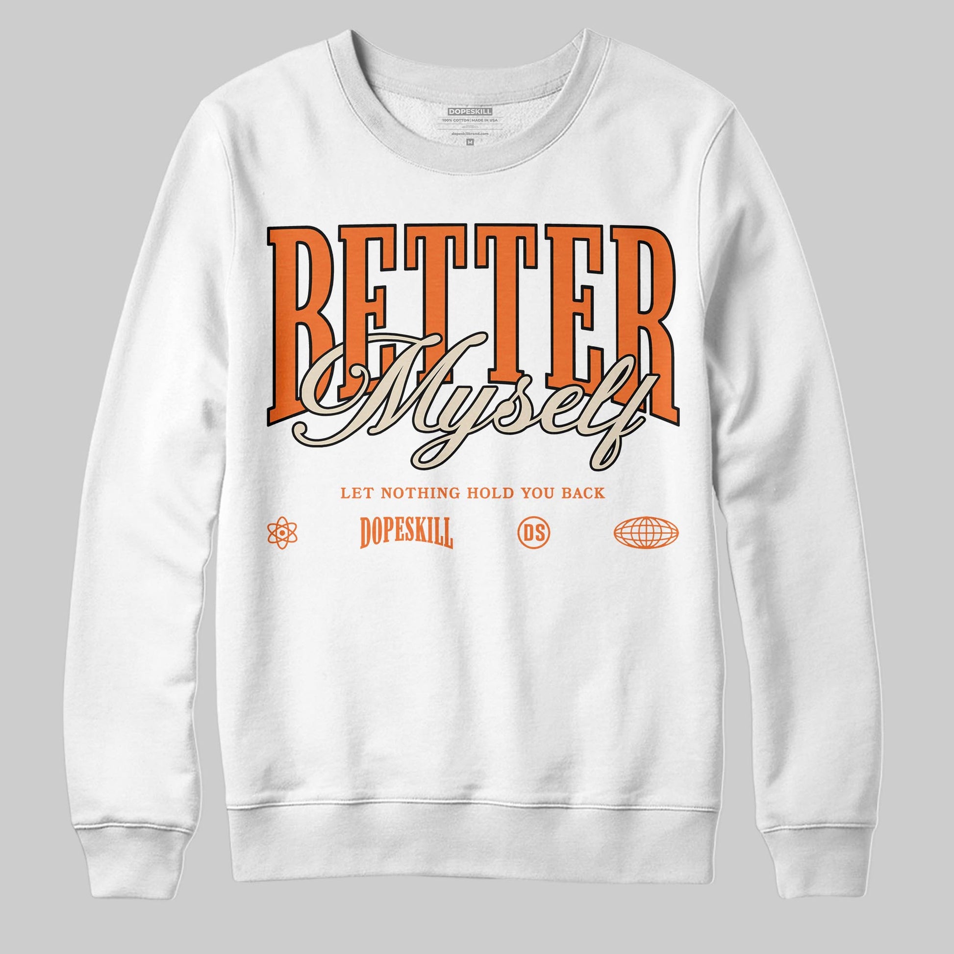 Jordan 3 “Starfish” DopeSkill Sweatshirt Better Myself Graphic Streetwear - White
