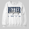 Jordan 4 SB “Summit White/Navy” DopeSkill Sweatshirt Better Myself Graphic Streetwear - White