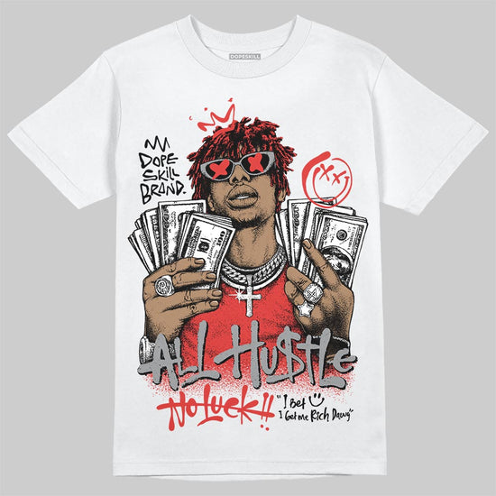 Jordan 4 Toro Bravo DopeSkill T-Shirt All Hustle No Luck Graphic Streetwear 0- White 