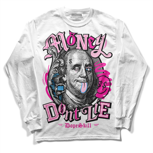 Pink Sneakers DopeSkill Long Sleeve T-Shirt Money Don't Lie Graphic Streetwear - White