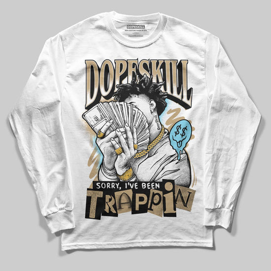 Jordan 11 City Pack “H-Town” DopeSkill Long Sleeve T-Shirt Sorry I've Been Trappin Graphic Streetwear - White 