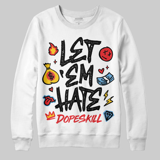 Black and White Sneakers DopeSkill Sweatshirt Let 'em Hate Graphic Streetwear - White