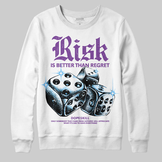 PURPLE Sneakers DopeSkill Sweatshirt Risk Is Better Than Regret Graphic Streetwear - White