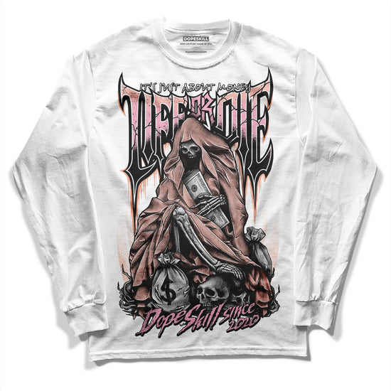 Jordan 11 Low “Legend Pink” DopeSkill Long Sleeve T-Shirt Life or Die Graphic Streetwear - WHite