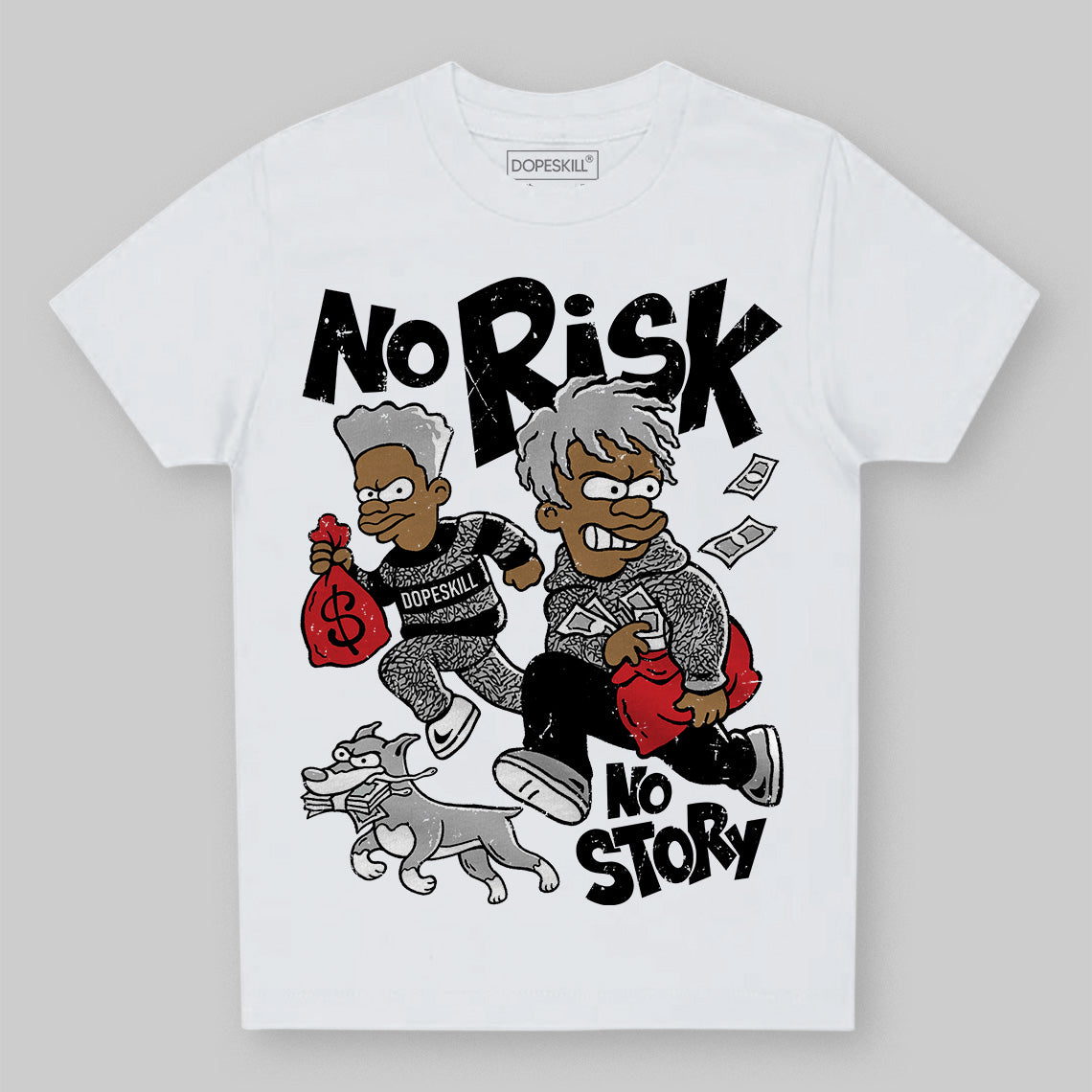 Jordan 3 OG “Black Cement” DopeSkill Toddler Kids T-shirt No Risk No Story Graphic Streetwear - White