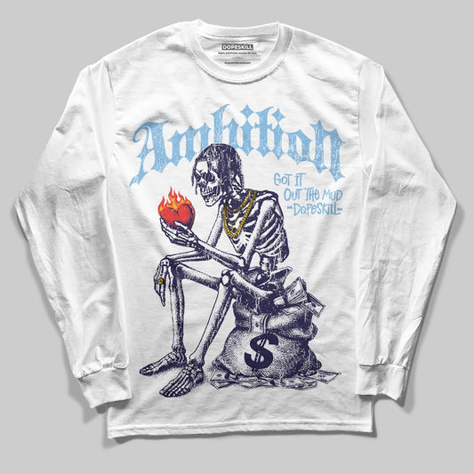 University Blue Sneakers DopeSkill Long Sleeve T-Shirt Ambition Graphic Streetwear - White