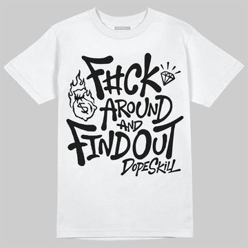 Black and White Sneakers DopeSkill T-Shirt F#ck Around And Find Out Graphic Streetwear - White