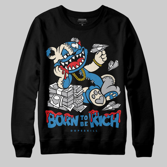 Jordan 3 Retro OG Rare Air DopeSkill Sweatshirt Born To Be Rich Graphic Streetwear - Black