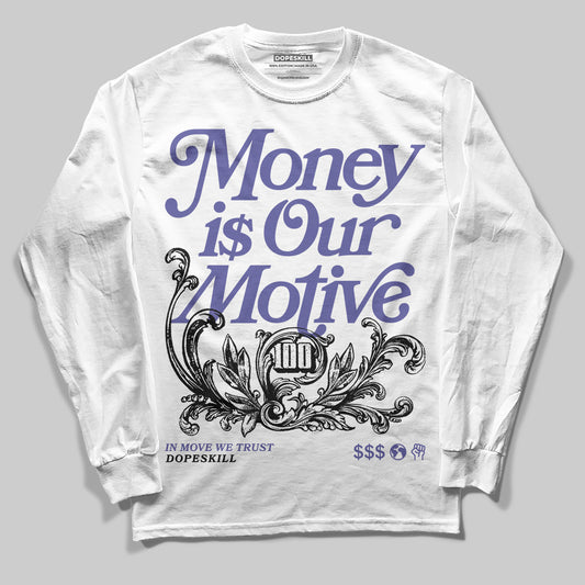 Jordan 4 Retro Lakers DopeSkill Long Sleeve T-Shirt Money Is Our Motive Typo Graphic Streetwear - White
