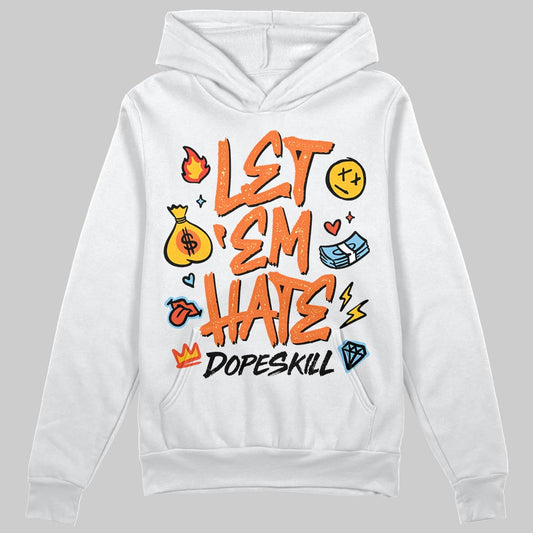 Orange, Black and White Sneakers DopeSkill Hoodie Sweatshirt Let 'em Hate Graphic Streetwear - White