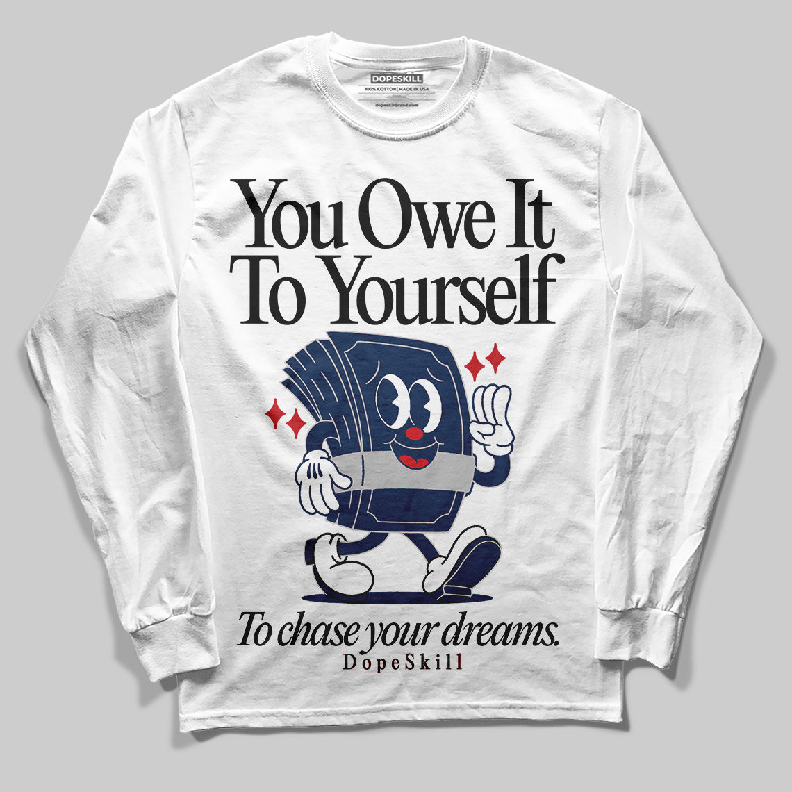 Jordan 4 SB “Summit White/Navy” DopeSkill Long Sleeve T-Shirt Owe It To Yourself Graphic Streetwear - White