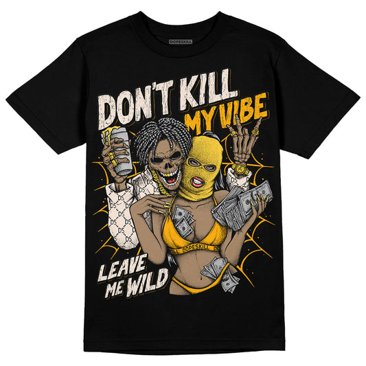 Jordan 4 "Sail" DopeSkill T-Shirt Don't Kill My Vibe Graphic Streetwear - Black