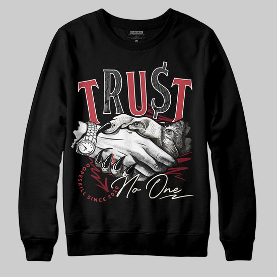 Jordan 4 “Sierra Red" DopeSkill Sweatshirt Trust No One Graphic Streetwear - Black