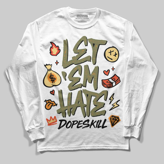 Olive Sneakers DopeSkill Long Sleeve T-Shirt Let 'em Hate Graphic Streetwear - White