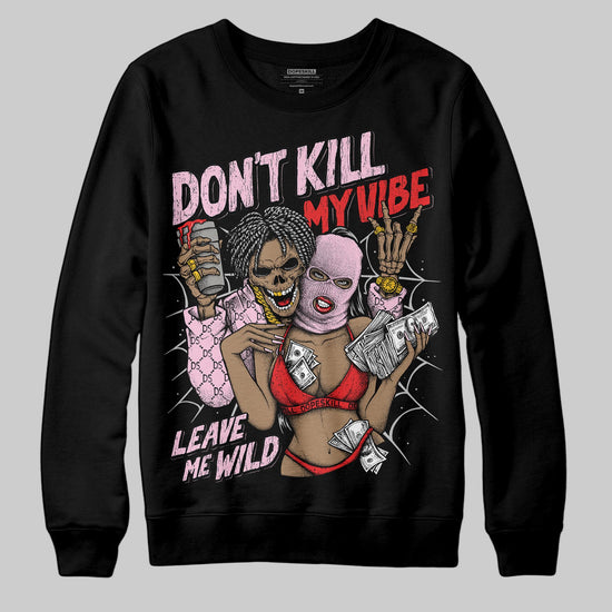 Awake NY x Air Jordan 5 Arctic Pink DopeSkill Sweatshirt Don't Kill My Vibe Graphic Streetwear - Black
