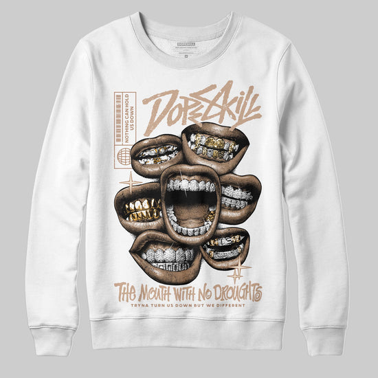 Jordan 4 Retro Cozy Girl DopeSkill Sweatshirt The Mouth With No Droughts Graphic Streetwear - White
