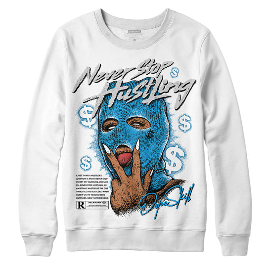 Jordan 4 Retro Military Blue DopeSkill Sweatshirt Never Stop Hustling Graphic Streetwear - White