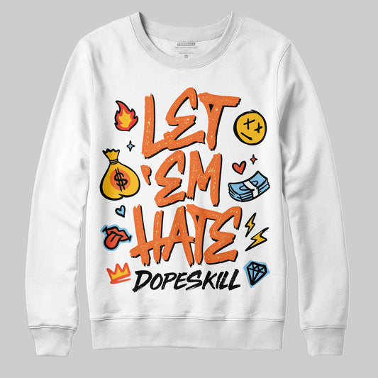 Orange, Black and White Sneakers DopeSkill Sweatshirt Let 'em Hate Graphic Streetwear - White
